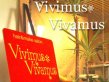 Vivimus Vivamus